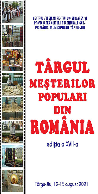 Comunicat de presă Centrul Judeţean pentru Conservarea şi Promovarea Culturii Tradiţionale Gorj în parteneriat cu Primăria Municipiului Târgu Jiu organizează cea de a XVII-a ediţie din acest an a Târgului...