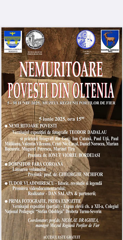 Vernisajul Muzeul Regiunii Porţilor de Fier are plăcerea de a vă invita joi, 5 iunie 2025, ora 15:00, la vernisajul expoziţiei de fotografie „Nemuritoare poveşti în Oltenia”, semnată de cunoscutul...